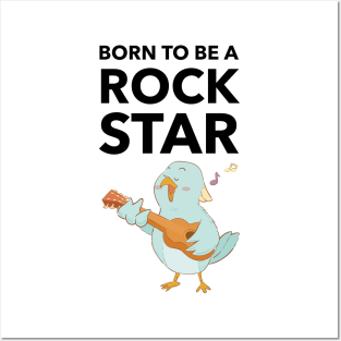 Born To Be A Rock Star Posters and Art